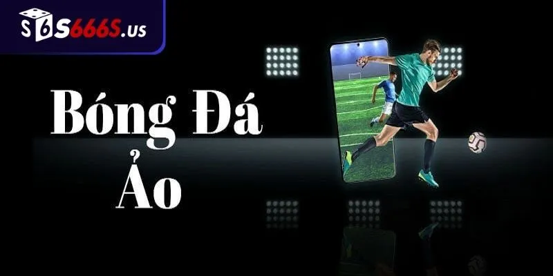 Bóng Đá Ảo Là Gì?