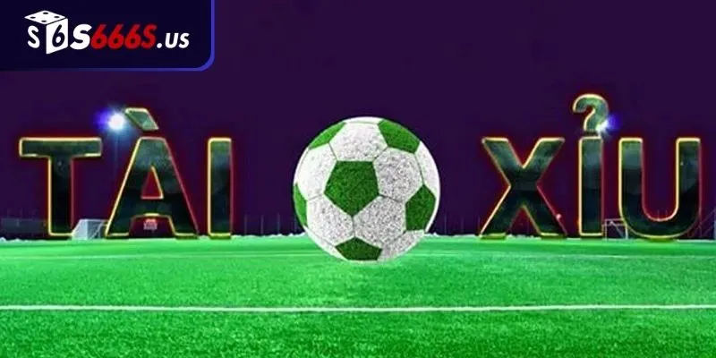 Kinh Nghiệm Chơi Kèo Tài Xỉu Bóng Đá
